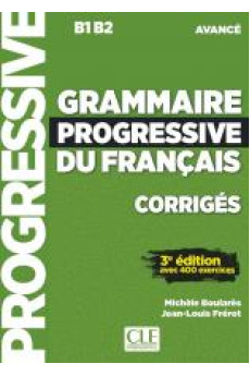 Grammaire Progressive du Francais Avance 3Ed. Corriges