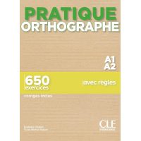 Pratique Orthogrraphe A1/A2 Livre + Corriges Pratique Orthogrraphe A1/A2 Livre + Corriges