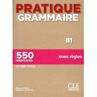 Pratique Grammaire Niveau B1 Livre + Corriges