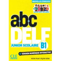 ABC DELF Junior Scolaire B1 3Ed. Livre + Version Numerique Interactive