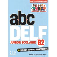 ABC DELF Junior Scolaire B2 3Ed. Livre + Version Numerique Interactive