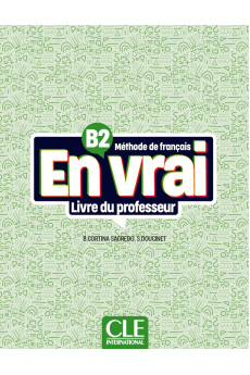 En Vrai B2 Livre du Professeur En Vrai B2 Livre du Professeur