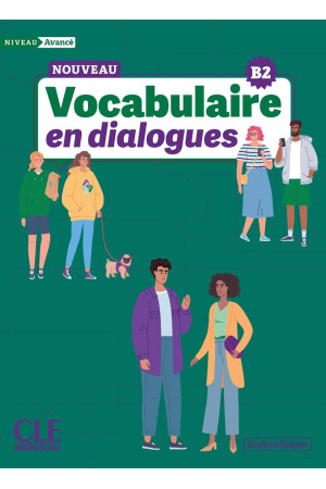 En Dialogues. Vocabulaire Nouveau Avance B2. Livre + Audio en Ligne En Dialogues. Vocabulaire Nouveau Avance B2. Livre + Audio en Ligne