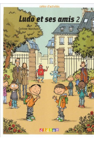Ludo et ses Amis 2 Cahier (pratybos)* - Ludo et ses Amis | Litterula