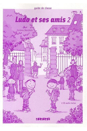 Ludo et ses Amis 2 Guide de Classe + CD* - Ludo et ses Amis | Litterula