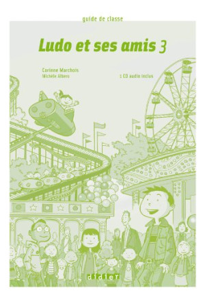 Ludo et ses Amis 3 Guide de Classe + CD* - Ludo et ses Amis | Litterula