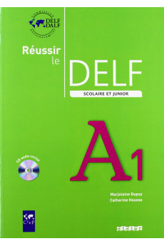 Reussir le DELF Scolaire et Junior A1 Livre + CD*
