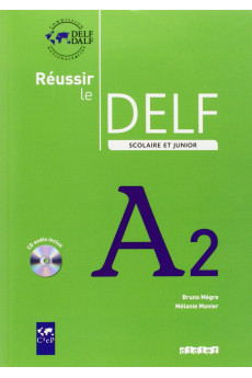 Reussir le DELF Scolaire et Junior A2 Livre + CD*