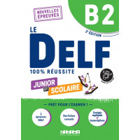 Le DELF B2 100% Reussite Junior et Scolaire 2Ed. 2023 Livre + Appli