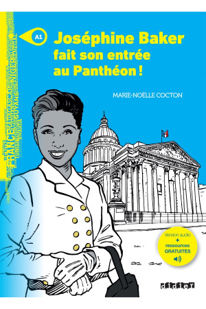 Mondes A1: Josephine Baker fait son entree au Pantheon! Livre + Audio Gratuites Mondes A1: Josephine Baker fait son entree au Pantheon! Livre + Audio Gratuites - A0-A1 (5kl.) | Litterula