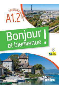 Bonjour et Bienvenue ! A1.2 Livre + Cahier & Appli