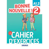 Bonne Nouvelle! 2 A1.2 Cahier + CD (pratybos)