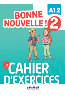 Bonne Nouvelle! 2 A1.2 Cahier + CD (pratybos)