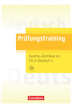 Prufungstraining DaF: Goethe-Zertifikat A1-Fit in Deutsch 1 Buch mit Losungen & Audios Online