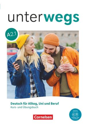 Unterwegs A2.1 Kurs- und Ubungsbuch mit Cornelsen Lerner App & E-Book