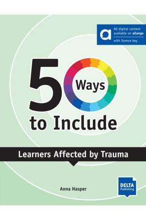 50 Ways to Include Learners Affected by Trauma + Digital Extras