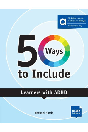 50 Ways to Include Learners with ADHD + Digital Extras