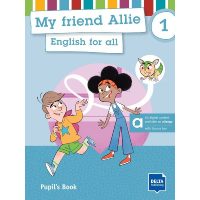 My friend Allie 1 Pre-A1 Pupil's book + Hybrid Edition (vadovėlis) My friend Allie 1 Pre-A1 Pupil's book + Hybrid Edition (vadovėlis)