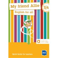 My friend Allie 3/4 Quick Guide for Teachers My friend Allie 3/4 Quick Guide for Teachers