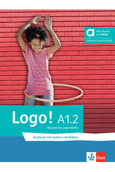 Logo! A1.2 Kursbuch + Audios & Videos mit Lizenzschlussel (vadovėlis)