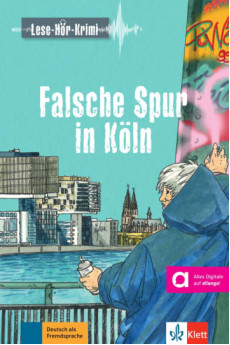 Lese-Hor-Krimi A2/B1: Falsche Spur in Koln. Buch + Digitalen Extras
