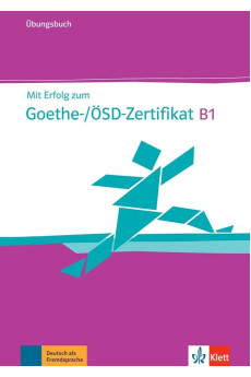 Mit Erfolg zum Goethe-Zertifikat B1 Buch + Audios