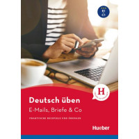 Deutsch Uben: E-Mails, Briefe & Co B1/C1 Buch