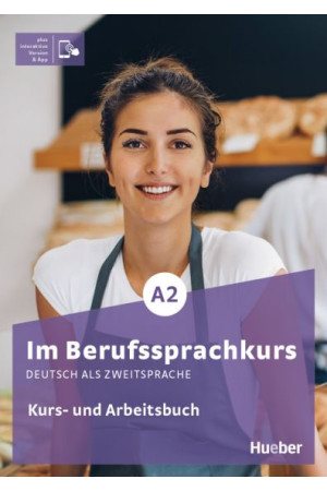 Im Berufssprachkurs A2 Kurs & Arbeitsbuch + Interaktive Version