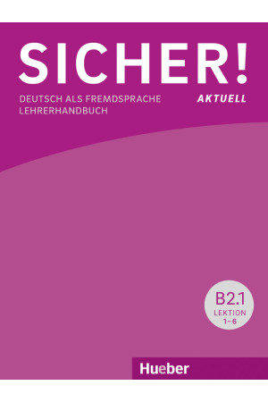 Sicher! Aktuell B2.1 Lekt. 1-6 Lehrerhandbuch - Sicher! Aktuell | Litterula