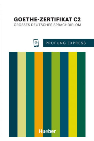 Prufung Express: Goethe-Zertifikat C2 Ubungsbuch + Audios Online