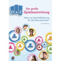 Die große DaZ-Spielesammlung. Ideen zur Sprachförderung für die Sekundarstufe I