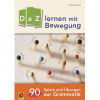 DaZ lernen mit Bewegung. 90 Spiele und Übungen zur Grammatik