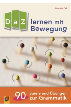 DaZ lernen mit Bewegung. 90 Spiele und Übungen zur Grammatik