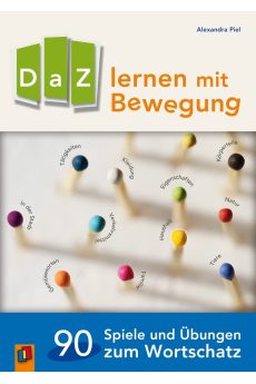 DaZ lernen mit Bewegung. 90 Spiele und Übungen zum Wortschatz DaZ lernen mit Bewegung. 90 Spiele und Übungen zum Wortschatz