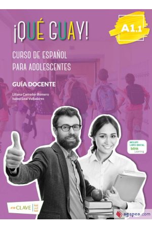 Que guay! A1.1 Guia docente + Libro Digital
