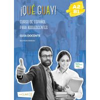 Que guay! A2/B1 Guia docente + Libro Digital Que guay! A2/B1 Guia docente + Libro Digital