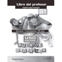 USO Escolar B1 Aula de Gramatica Libro del Profesor + Soluciones USO Escolar B1 Aula de Gramatica Libro del Profesor + Soluciones