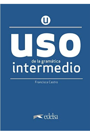 USO de la Gramatica Espanola Intermedio Nueva Edicion