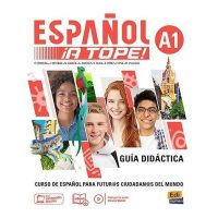 Espanol A Tope A1 Guia Didactica