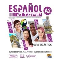 Espanol A Tope A2 Guia Didactica