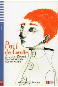 Juniors A2: Poil de Carotte. Livre + Audio Files