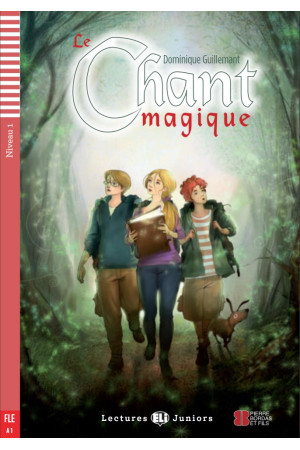 Juniors A1: Le Chant Magique. Livre + Audio Files - A0-A1 (5kl.) | Litterula