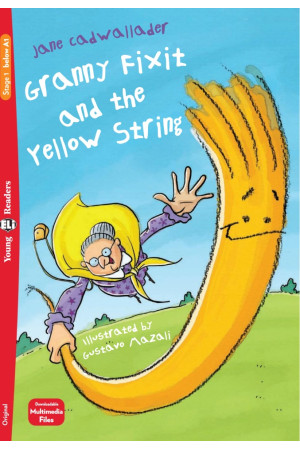 Young 1: Granny Fixit and the Yellow String. Book + Multimedia Files - Pradinis (1-4kl.) | Litterula