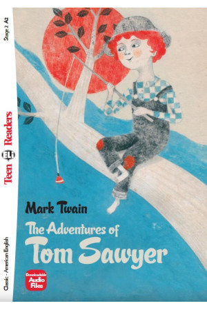 Teens A2: The Adventures of Tom Sawyer. Book + Audio Files Teens A2: The Adventures of Tom Sawyer. Book + Audio Files - A2 (6-7kl.) | Litterula