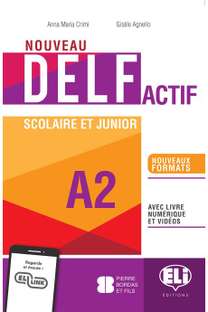 DELF Actif Nouveau A2 Scolaire et Junior + Livre Numerique et Videos