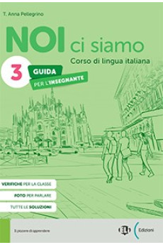 NOI ci Siamo 3 Guida Docente + Libro Digitale NOI ci Siamo 3 Guida Docente + Libro Digitale