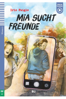 Junge A2: Mia sucht Freunde. Buch + Audio Files