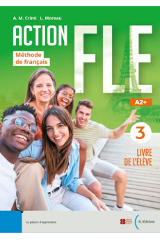 Action FLE 3 A2+ Livre de l'eleve + Livre Actif & ELI Link App
