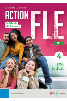 Action FLE 4 B1 Livre de l'eleve + Livre Actif & ELI Link App