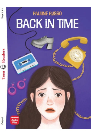 Teens A2: Back in Timet. Book + Audio Files